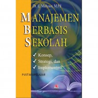 Image of Manajemen Berbasis Sekolah : konsep, strategi dan implementasi